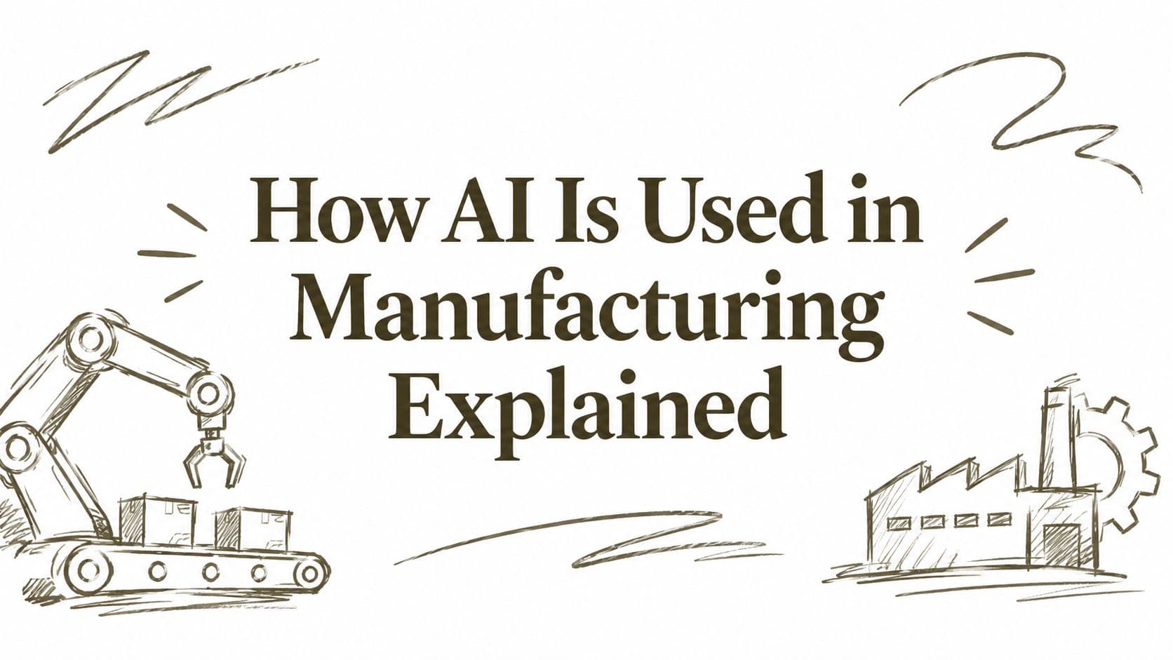How AI Is Used in Manufacturing Explained